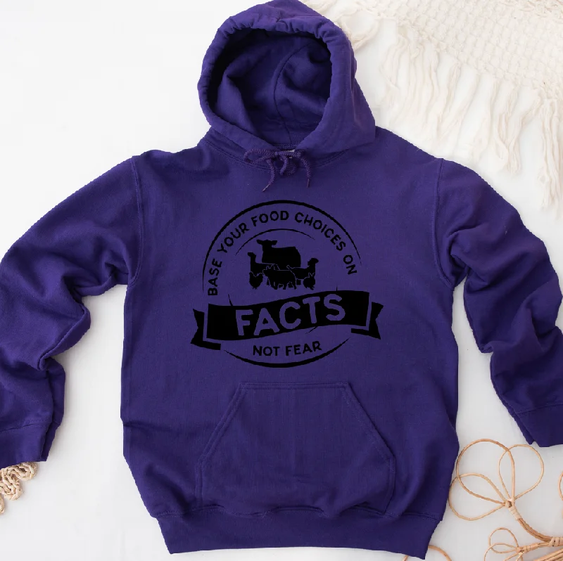 Base Your Food Choices On Facts Not Fear Hoodie (S-3XL) Unisex - Multiple Colors!